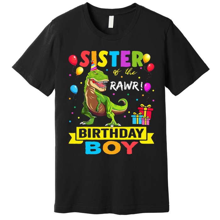 Sister of the Birthday TRex RAWR Dinosaur Birthday Premium T-Shirt