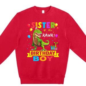 Sister of the Birthday TRex RAWR Dinosaur Birthday Premium Crewneck Sweatshirt