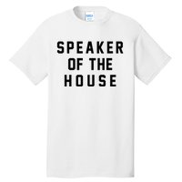 Speaker Of The House Shirt Funny Political Parody Tall T-Shirt