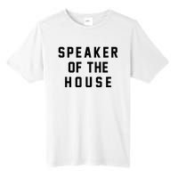 Speaker Of The House Shirt Funny Political Parody Tall Fusion ChromaSoft Performance T-Shirt