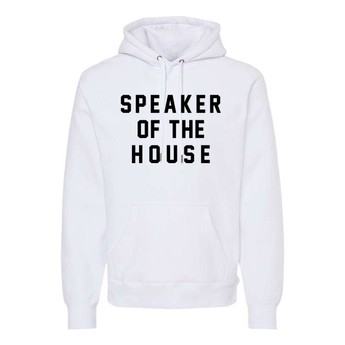 Speaker Of The House Shirt Funny Political Parody Premium Hoodie