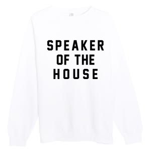 Speaker Of The House Shirt Funny Political Parody Premium Crewneck Sweatshirt