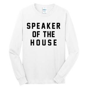 Speaker Of The House Shirt Funny Political Parody Tall Long Sleeve T-Shirt