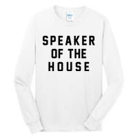 Speaker Of The House Shirt Funny Political Parody Tall Long Sleeve T-Shirt