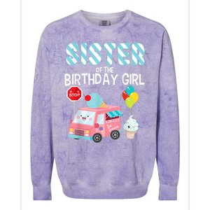 Sister Of The Birthday Girl Ice Cream Truck Bday Party Colorblast Crewneck Sweatshirt