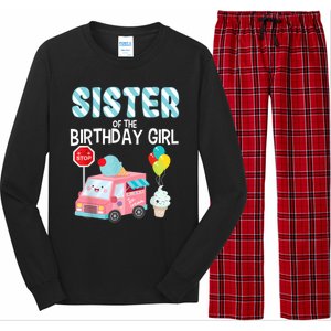 Sister Of The Birthday Girl Ice Cream Truck Bday Party Long Sleeve Pajama Set