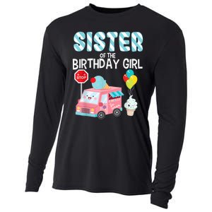 Sister Of The Birthday Girl Ice Cream Truck Bday Party Cooling Performance Long Sleeve Crew