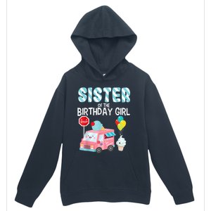 Sister Of The Birthday Girl Ice Cream Truck Bday Party Urban Pullover Hoodie