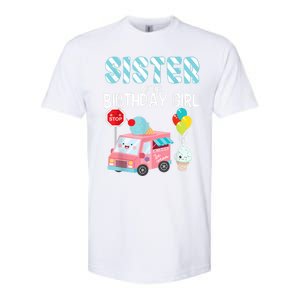 Sister Of The Birthday Girl Ice Cream Truck Bday Party Softstyle CVC T-Shirt