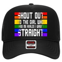 Shout Out To The Girl Who Made Me Realize I Wasn't Straight Trucker Hat
