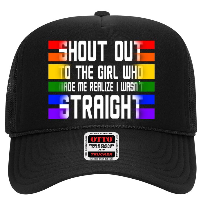 Shout Out To The Girl Who Made Me Realize I Wasn't Straight Trucker Hat