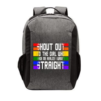 Shout Out To The Girl Who Made Me Realize I Wasn't Straight Vector Backpack