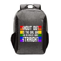 Shout Out To The Girl Who Made Me Realize I Wasn't Straight Vector Backpack