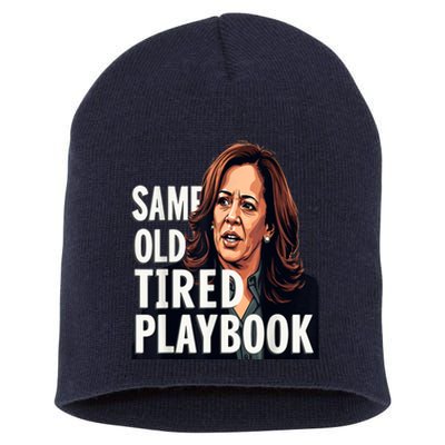 Same Old Tired Playbook Funny Sarcastic Saying Short Acrylic Beanie