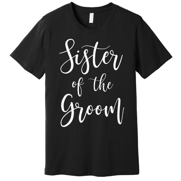 Sister Of The Groom Wedding Party Premium T-Shirt