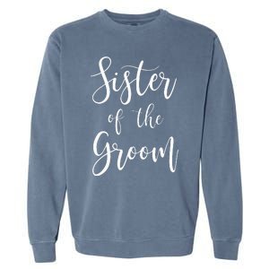 Sister Of The Groom Wedding Party Garment-Dyed Sweatshirt