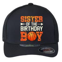 Sister Of The Birthday Basketball Mother Mom Funny Flexfit Unipanel Trucker Cap