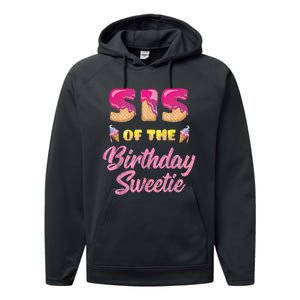 Sis Of The Birthday Sweetie Ice Cream Birthday Performance Fleece Hoodie