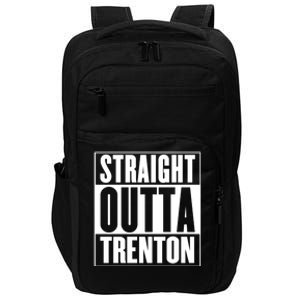 Straight Outta Trenton Gift Meaningful Gift Impact Tech Backpack