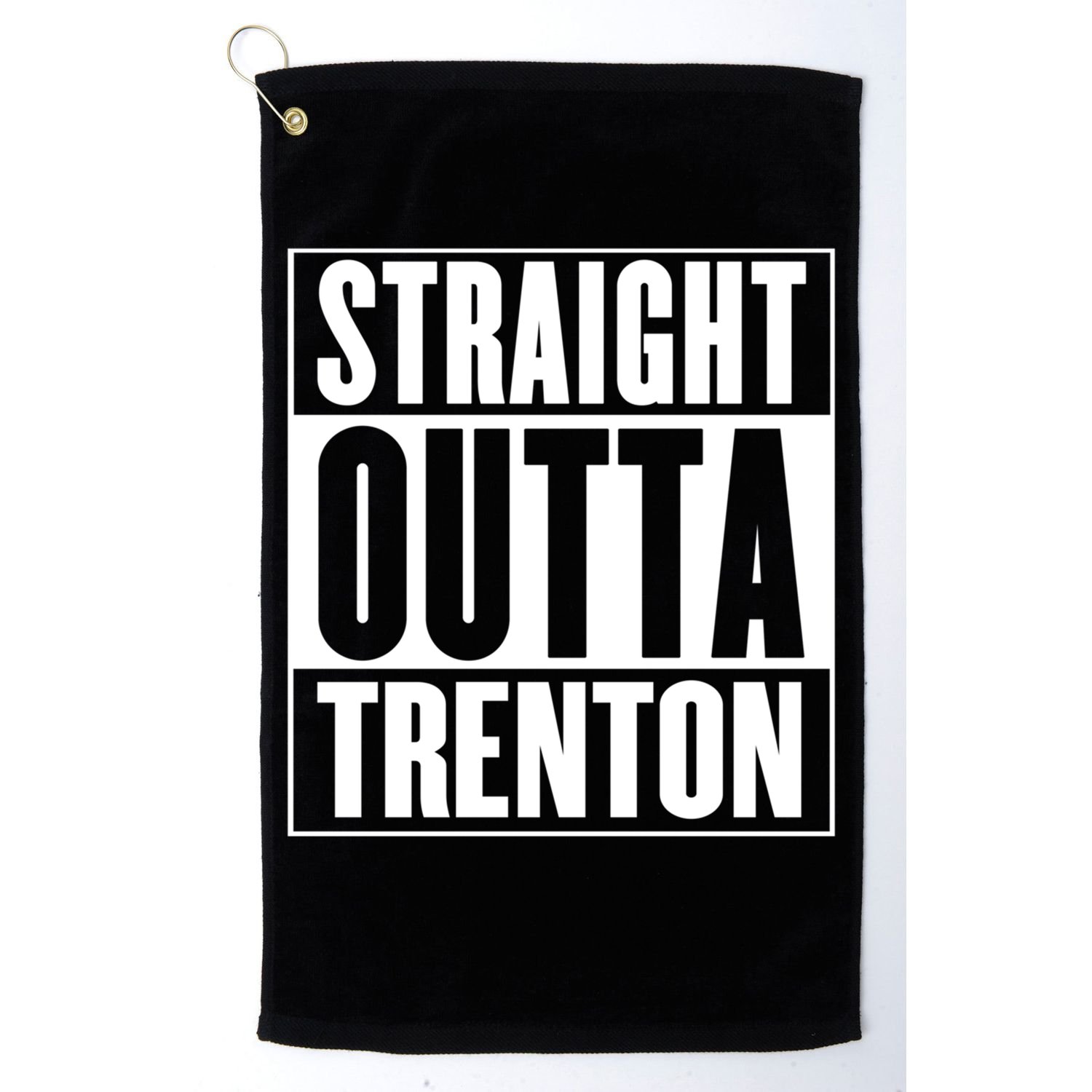 Straight Outta Trenton Gift Meaningful Gift Golf Towel