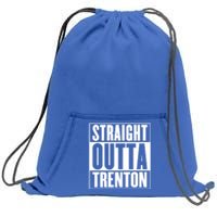 Straight Outta Trenton Gift Meaningful Gift Sweatshirt Cinch Pack Bag