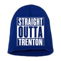 Straight Outta Trenton Gift Meaningful Gift Short Acrylic Beanie