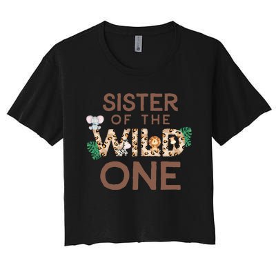 Sister Of The Wild One Animal Safari 1st Birthday Theme Women's Crop Top Tee