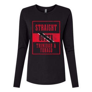 Straight Outta Trinidad & Tobago Trinidadian Flag Pride Womens Cotton Relaxed Long Sleeve T-Shirt