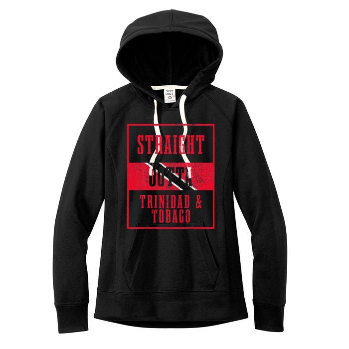 Straight Outta Trinidad & Tobago Trinidadian Flag Pride Women's Fleece Hoodie