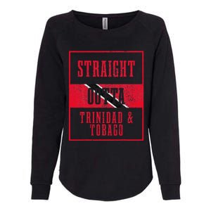 Straight Outta Trinidad & Tobago Trinidadian Flag Pride Womens California Wash Sweatshirt