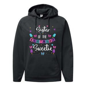 Sister Of The Birthday Sweetie Ice Cream Bday Party Sis Performance Fleece Hoodie