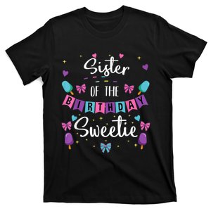 Sister Of The Birthday Sweetie Ice Cream Bday Party Sis T-Shirt