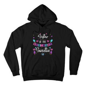 Sister Of The Birthday Sweetie Ice Cream Bday Party Sis Tall Hoodie