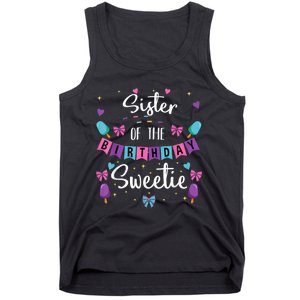 Sister Of The Birthday Sweetie Ice Cream Bday Party Sis Tank Top