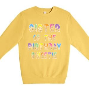 Sister Of The Birthday Sweetie Girl Icecream Themed Party Premium Crewneck Sweatshirt