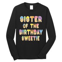 Sister Of The Birthday Sweetie Girl Icecream Themed Party Long Sleeve Shirt