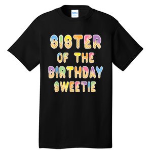 Sister Of The Birthday Sweetie Girl Icecream Themed Party Tall T-Shirt