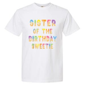 Sister Of The Birthday Sweetie Girl Icecream Themed Party Garment-Dyed Heavyweight T-Shirt