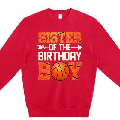 Sister Of The Birthday Basketball Mother Mom Funny Premium Crewneck Sweatshirt