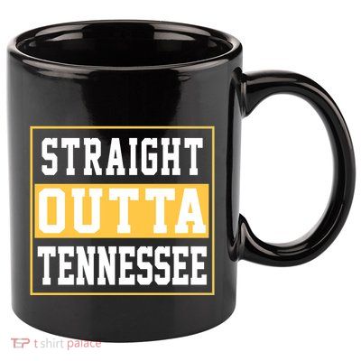 Straight Outta Tennessee 11oz C Handle Ceramic Mug