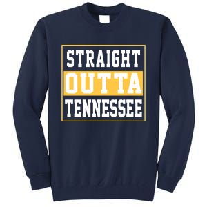 Straight Outta Tennessee Tall Sweatshirt