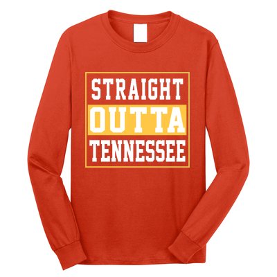 Straight Outta Tennessee Long Sleeve Shirt