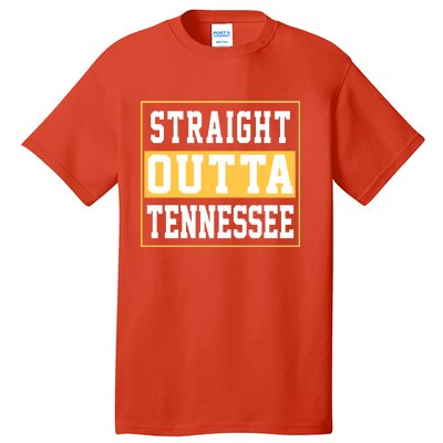 Straight Outta Tennessee Tall T-Shirt