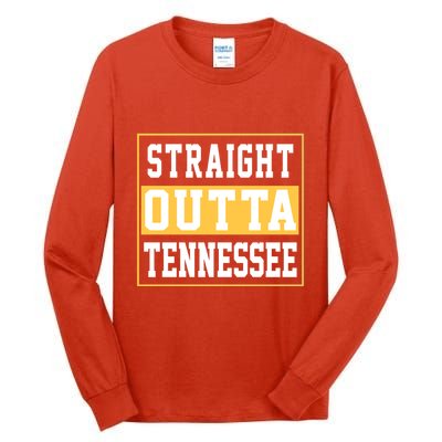 Straight Outta Tennessee Tall Long Sleeve T-Shirt