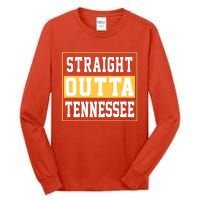 Straight Outta Tennessee Tall Long Sleeve T-Shirt