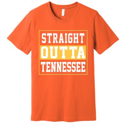 Straight Outta Tennessee Premium T-Shirt