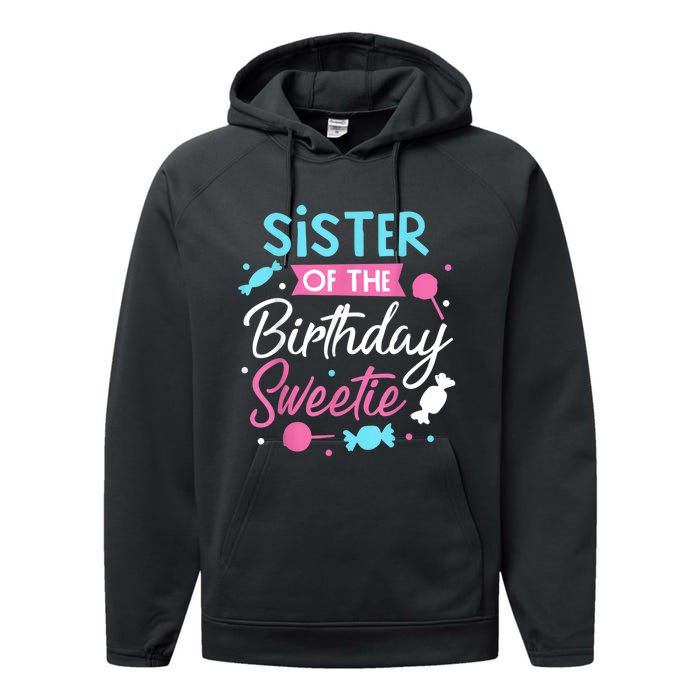 Sister Of The Birthday Sweetie Candy Bday Party Sis Performance Fleece Hoodie