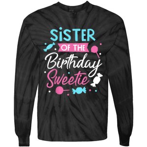 Sister Of The Birthday Sweetie Candy Bday Party Sis Tie-Dye Long Sleeve Shirt