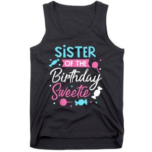 Sister Of The Birthday Sweetie Candy Bday Party Sis Tank Top