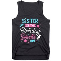 Sister Of The Birthday Sweetie Candy Bday Party Sis Tank Top